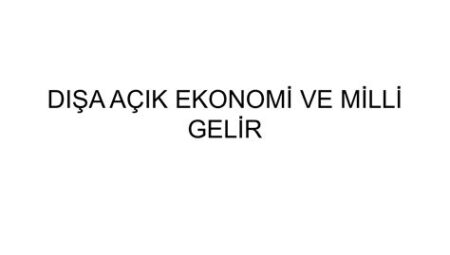 Reel Gelir ve Ekonomi